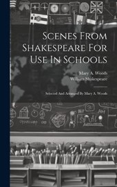 Scenes From Shakespeare For Use In Schools