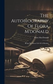 The Autobiography Of Flora M'donald