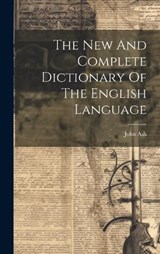 The New And Complete Dictionary Of The English Language - John Ash - 9781020190315