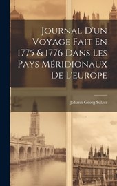 Journal D'un Voyage Fait En 1775 & 1776 Dans Les Pays Méridionaux De L'europe
