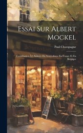 Essai Sur Albert Mockel