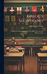Gregg's Shorthand - John Robert Gregg - 9781020210549