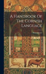 A Handbook Of The Cornish Language - Henry Jenner - 9781020220326
