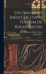 Un Fragment Inédit De L'opus Tertium De Roger Bacon - Roger Bacon - 9781020220661