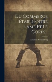 Du Commerce Établi Entre L'âme Et Le Corps...