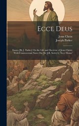 Ecce Deus - Jesus Christ ; Joseph Parker - 9781020245022