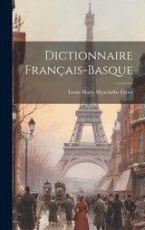Dictionnaire Français-Basque - Louis Marie Hyacinthe Fabre - 9781020246975