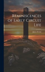 Reminiscences of Early Circuit Life - James Erwin - 9781020259005