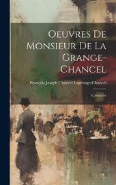 Oeuvres De Monsieur De La Grange-Chancel