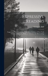 Expressive Reading - George F Bell - 9781020274640