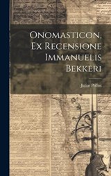 Onomasticon, Ex Recensione Immanuelis Bekkeri - Julius Pollux - 9781020277696