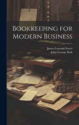 Bookkeeping for Modern Business - John George Kirk ; James Layman Street - 9781020293498
