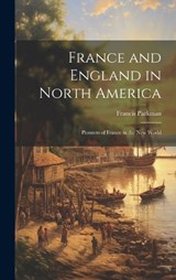France and England in North America - Francis Parkman - 9781020296208