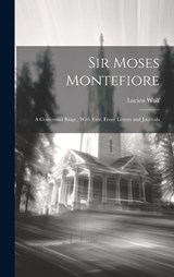 Sir Moses Montefiore - Lucien Wolf - 9781020336973