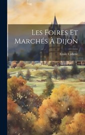 Les Foires Et Marchés À Dijon