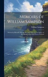 Memoirs of William Sampson - William Sampson - 9781020363566