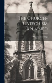 The Church-Catechism Explained