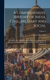 A Comprehensive History of India, Civil, Military and Social