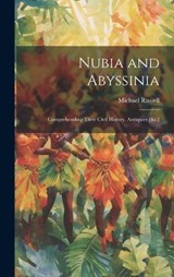 Nubia and Abyssinia - Michael Russell - 9781020394980