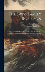 The Swiss Family Robinson - Johann David Wyss - 9781020401787