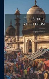 The Sepoy Rebellion