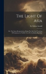 The Light Of Asia - Edwin Arnold - 9781020413636