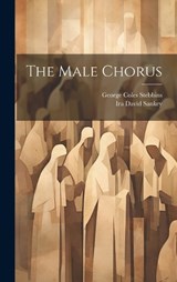 The Male Chorus - Ira David Sankey - 9781020420016