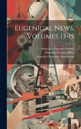 Eugenical News, Volumes 13-15 - American Eugenics Society - 9781020440953