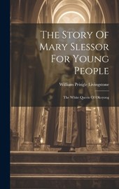 The Story Of Mary Slessor For Young People