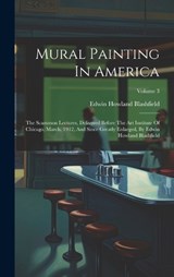 Mural Painting In America - Edwin Howland Blashfield - 9781020456343
