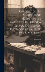 Revolution In Shorthand (descriptive Pamphlet Of The New Sloan-duployan Phonography, Publ. By T.s. Malone) -  - 9781020460708