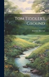 Tom Tiddler's Ground - Florence Marryat - 9781020466786