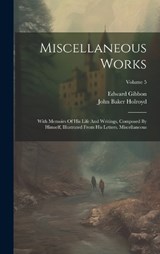 Miscellaneous Works - Edward Gibbon - 9781020478246