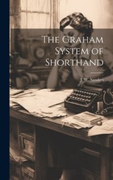 The Graham System of Shorthand -  - 9781020491153