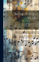 Music, First- Year - Justine Bayard 1879-1975 Ward - 9781020521102