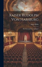 Kaiser Rudolph Von Habsburg