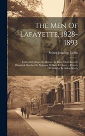 The Men Of Lafayette, 1828-1893