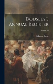 Dodsley's Annual Register; Volume 98