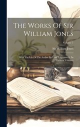The Works Of Sir William Jones - William Jones - 9781020634789