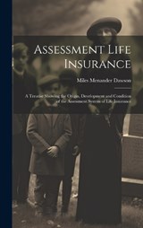 Assessment Life Insurance - Miles Menander Dawson - 9781020641473
