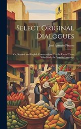 Select Original Dialogues - José Antonio Pizarro - 9781020643033