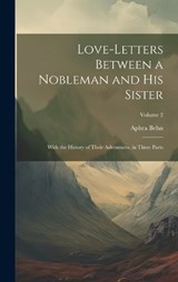 Love-Letters Between a Nobleman and His Sister - Aphra Behn - 9781020661013