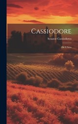 Cassiodore - Senator Cassiodorus - 9781020676963