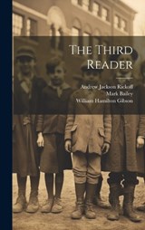 The Third Reader - William Torrey Harris ; Andrew Jackson Rickoff ; William Hamilton Gibson - 9781020683220