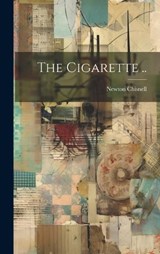 The Cigarette .. - Newton [From Old Catalog] Chisnell - 9781020750656