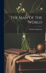 The man of the World - Antonio Fogazzaro - 9781020760211