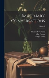Imaginary Conversations; Volume 3 - Walter Savage Landor ; John Forster ; Lucy Crump - 9781020773877