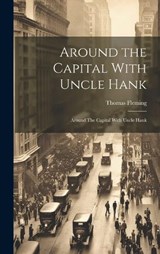 Around the Capital With Uncle Hank - Thomas Fleming - 9781020785559
