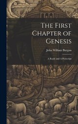 The First Chapter of Genesis - John William Burgon - 9781020790805