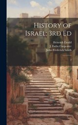 History of Israel; 3rd Ed - Heinrich Ewald ; J Estlin 1844-1927 Carpenter ; John Frederick Smith - 9781020794384